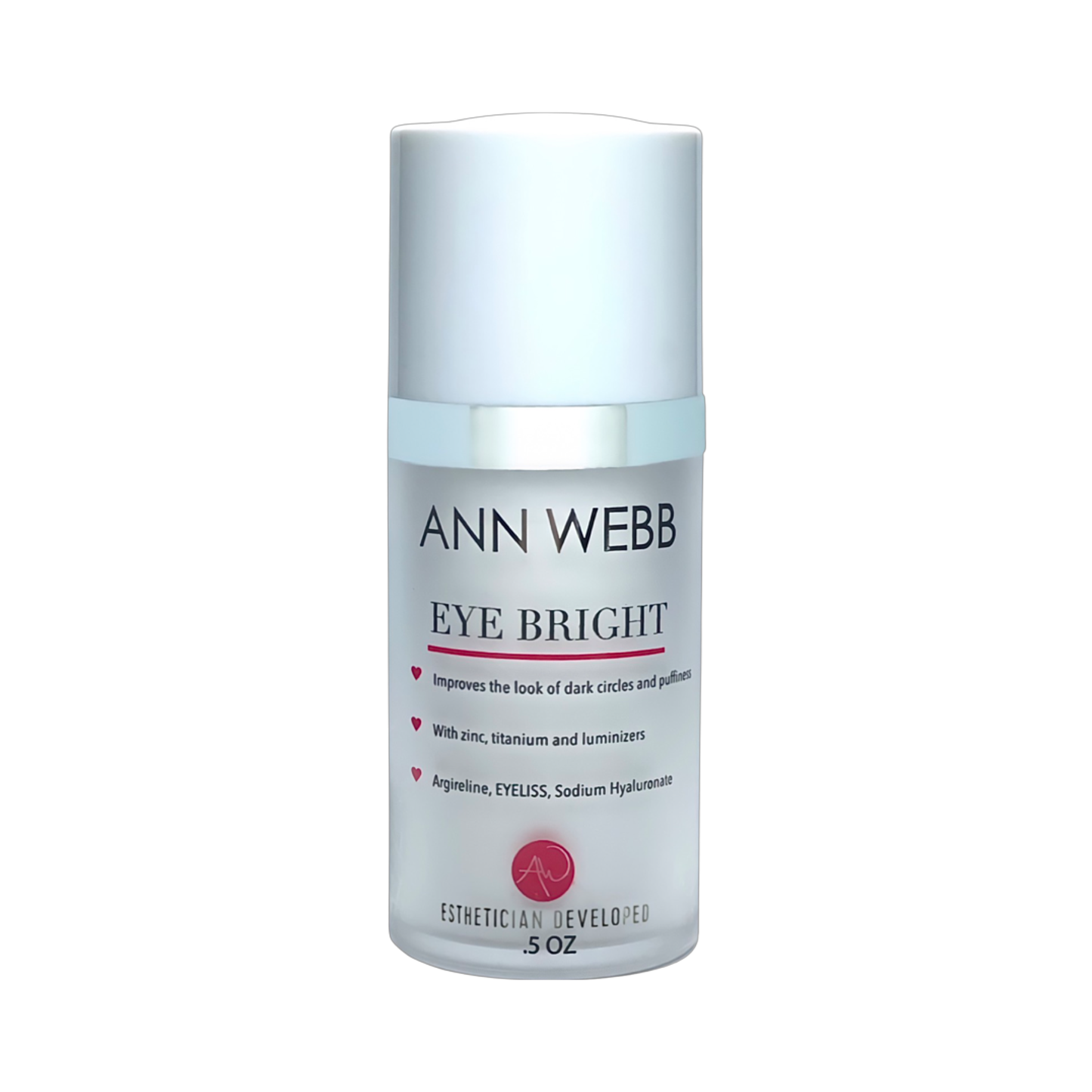 Ann Webb Eye Bright eye cream in a 5 oz frosted bottle with a white cap and silver accents, shown on a plain white background.