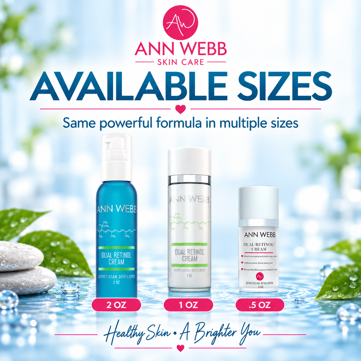 Ann Webb Skin Care available sizes promotional graphic showing three skincare bottles: Dual Betalol Cream in 2 oz, Dual Retinol Cream in 1 oz, and Pulse Retinol Cream in .5 oz, set against a bright water-themed background with green leaves.