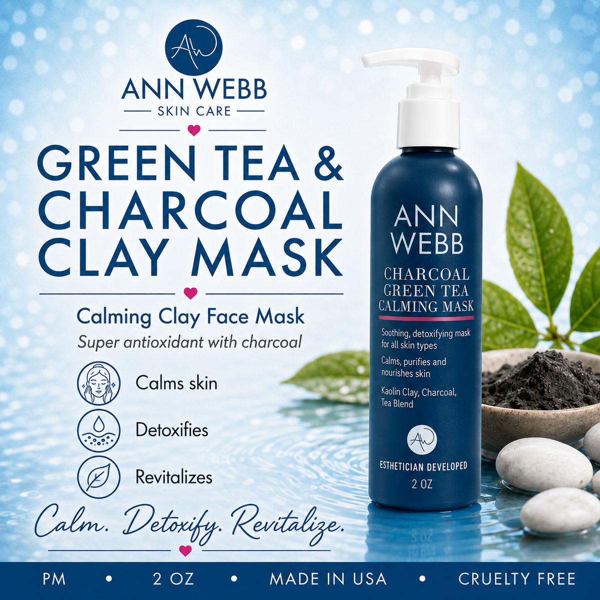 ANN WEBB SKIN CARE Green Tea & Charcoal Clay Mask bottle on a blue water-themed background with text callouts and decorative stones.