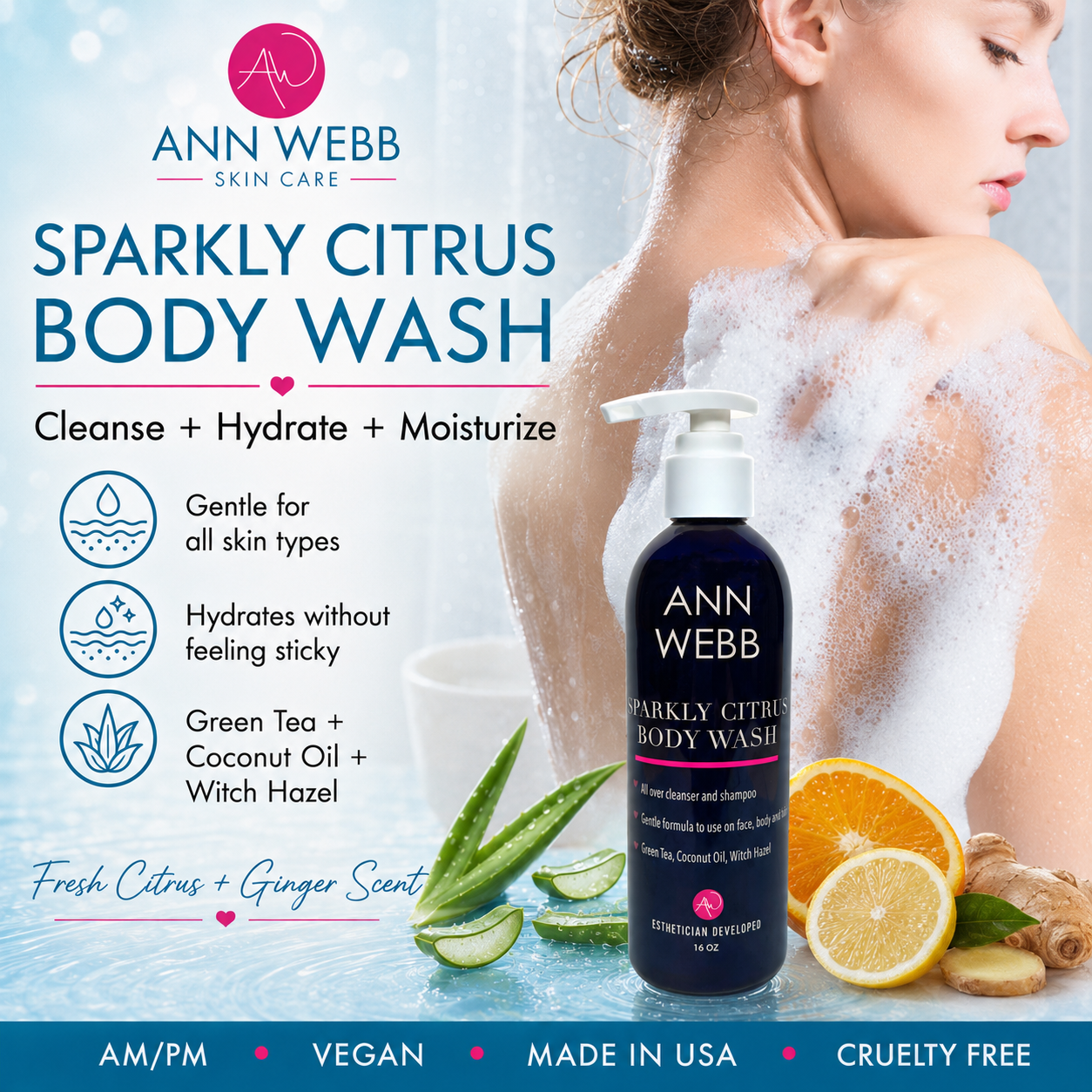 Ann Webb Sparkly Citrus Body Wash bottle shown in a promotional ad with a woman in a bubble bath, aloe leaves, orange slices, ginger, and text highlighting cleanse, hydrate, and moisturize benefits.