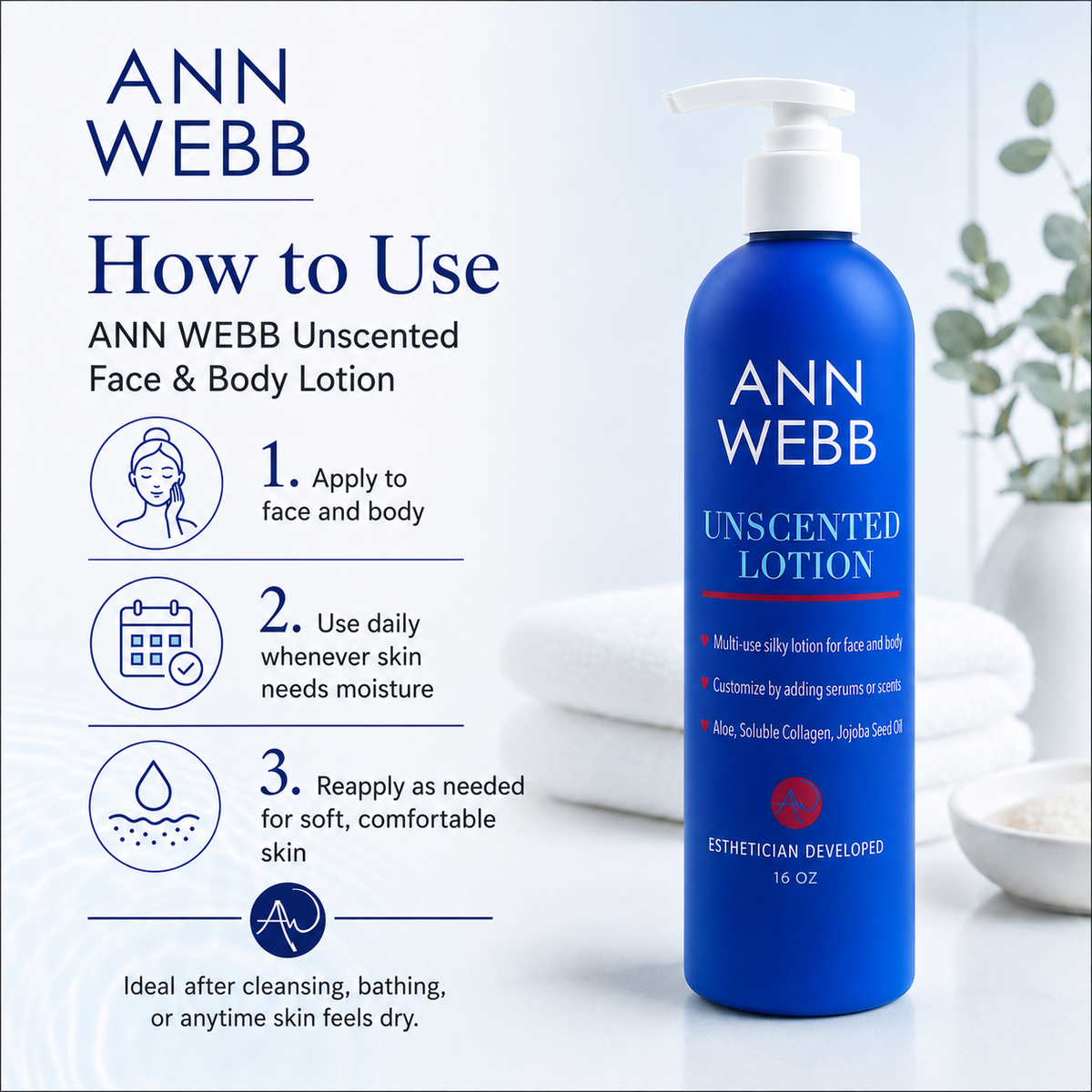 ANN WEBB Unscented Face & Body Lotion bottle in a bright blue bottle with a white pump dispenser, shown next to a 'How to Use' graphic on a clean, light background with white towels and a small plant.
