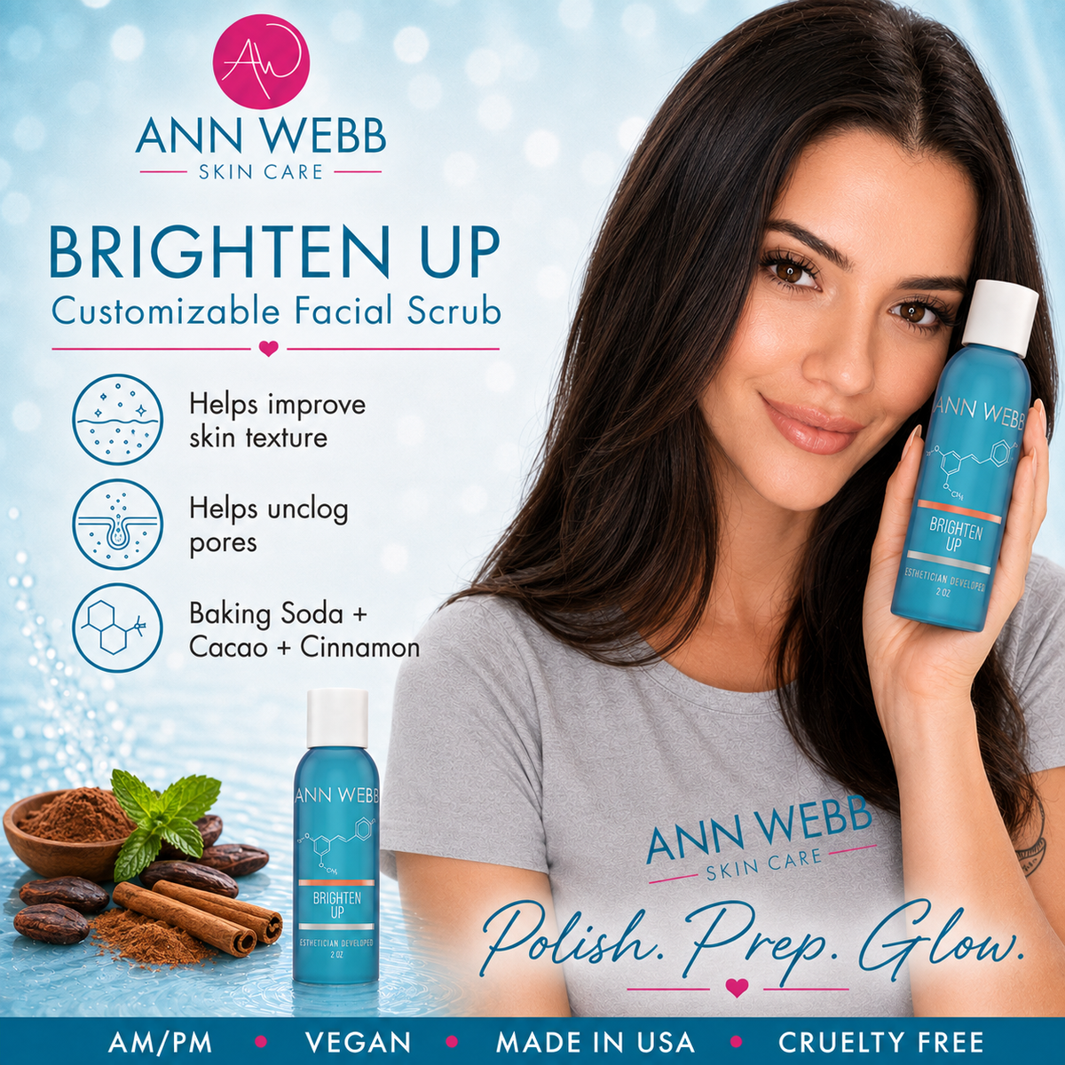 A promotional graphic for Ann Webb Skin Care Brighten Up Customizable Facial Scrub. A woman with long dark hair holds a blue bottle of the facial scrub, with a second bottle shown beside it.