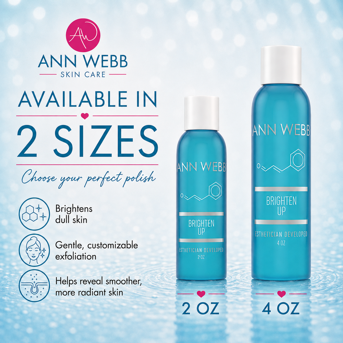Ann Webb Skin Care Brighten Up exfoliating cleanser shown in two sizes: a 2 oz and a 4 oz bottle. The bottles are a translucent teal-blue color with white caps and silver/white text, set against a light blue water-textured background with promotional text on the left.
