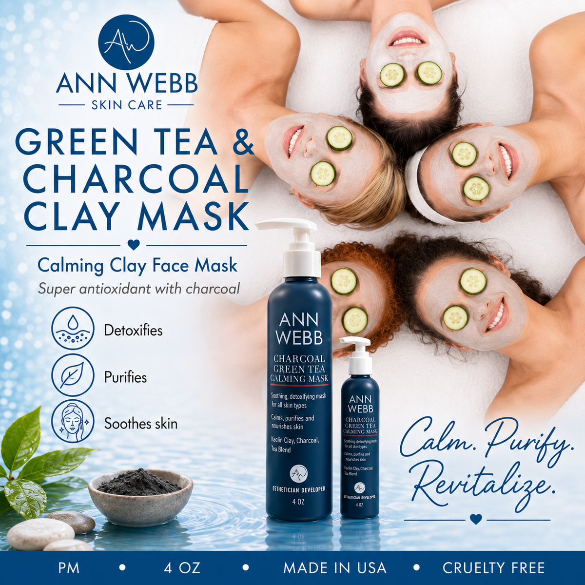 Ann Webb Skin Care Green Tea & Charcoal Clay Mask advertisement featuring two blue pump bottles, a bowl of dark powder, and three women lying down with cucumber slices on their faces, set against a water-themed background with product benefits listed on the left.